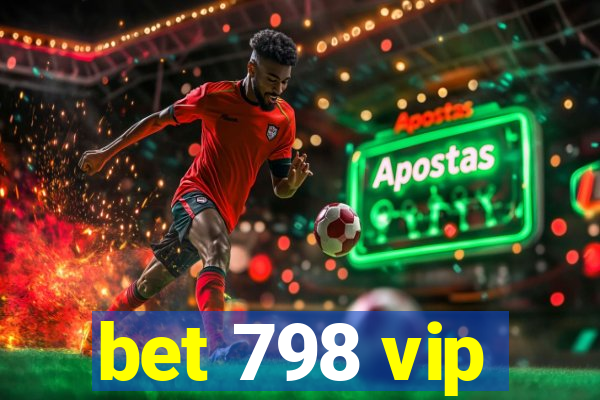 bet 798 vip